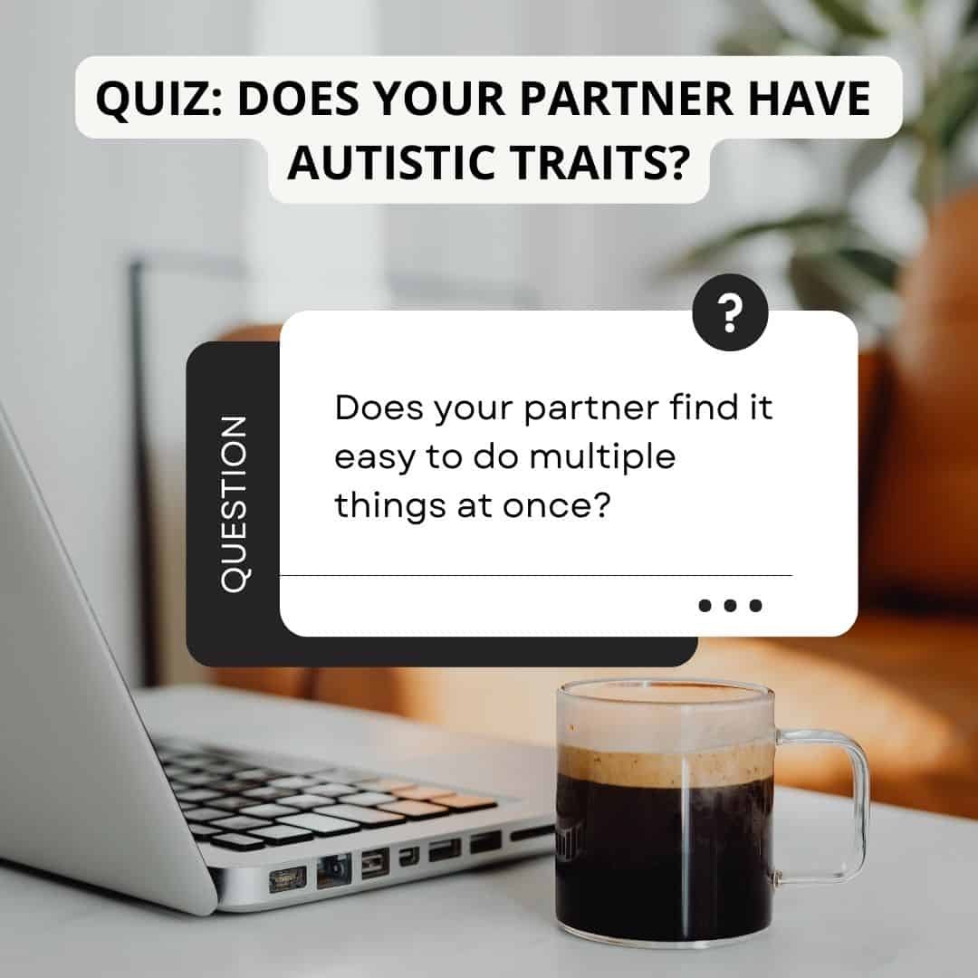 Quiz - Does your partner have autistic traits?